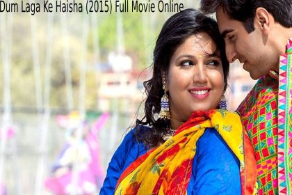 dum laga ke haisha full movie online