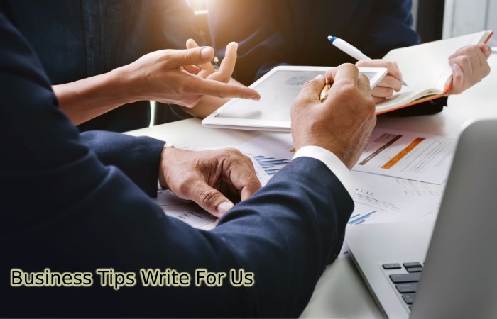 Business Tips Write For Us