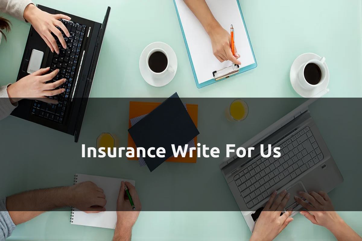 Insurance Write For Us