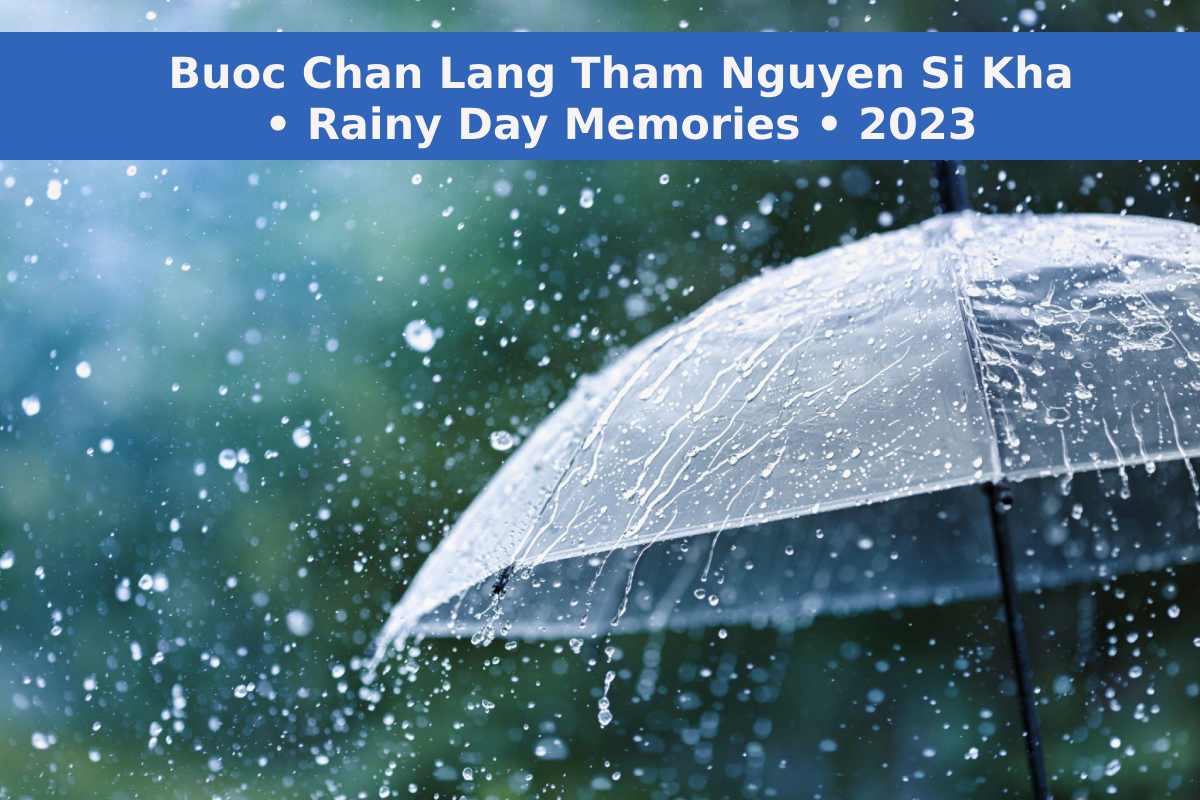 Buoc Chan Lang Tham Nguyen Si Kha • Rainy Day Memories • 2023