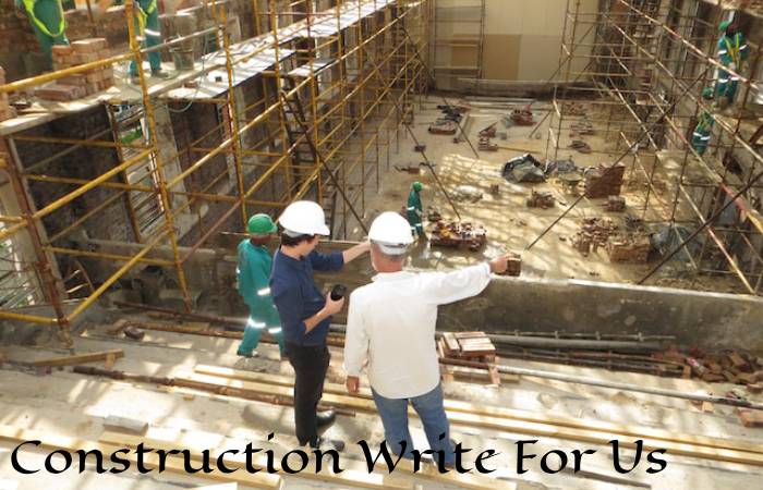 Construction Write For Us